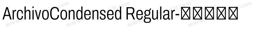 ArchivoCondensed Regular字体转换